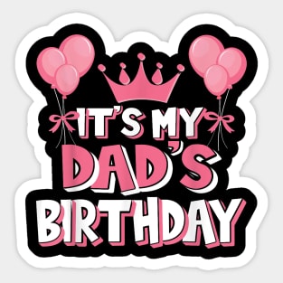 It'S My Dad'S Birthday Celebration Sticker
